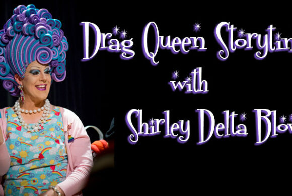 Drag Queen Storytime with Shirley Delta Blow