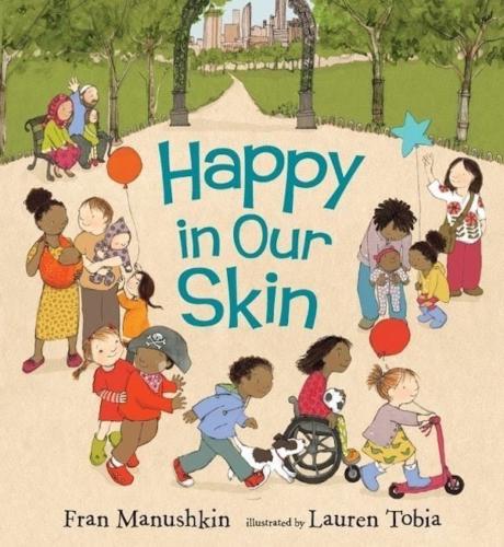 Happy In Our Skin by Fran Manushkin
